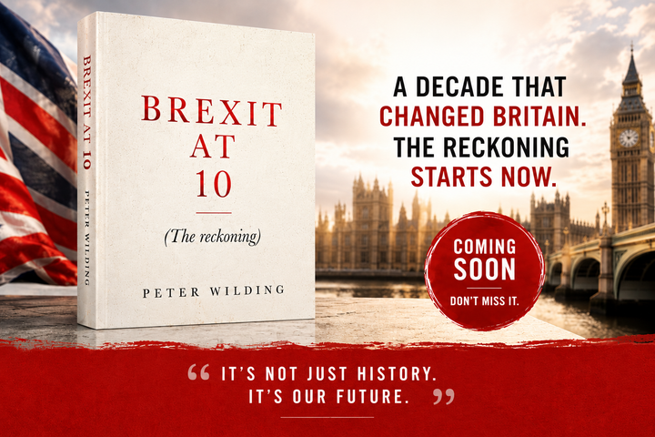 Promotional banner for Brexit at 10 (The Reckoning) by Peter Wilding, featuring a large book cover, London skyline, Coming Soon badge, and the quote “It’s not just history. It’s our future.”